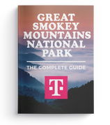 Great Smoky Mountains National Park - The Complete Guide