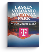 Lassen Volcanic National Park - The Complete Guide