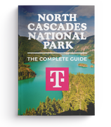 North Cascades National Park - The Complete Guide