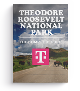 Theodore Roosevelt National Park - The Complete Guide
