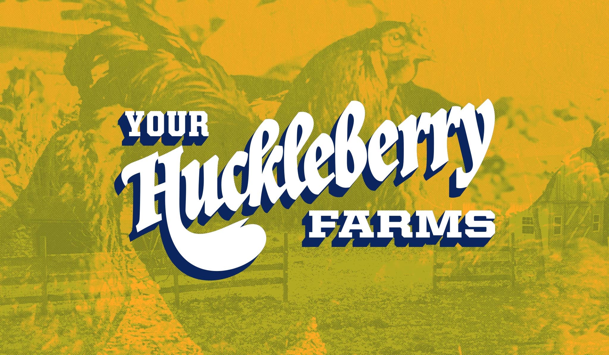 Your Huckleberry Farms - CLOSED
