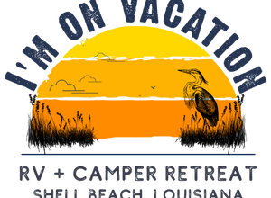 I'm on Vacation - Lodge + RV Retreat